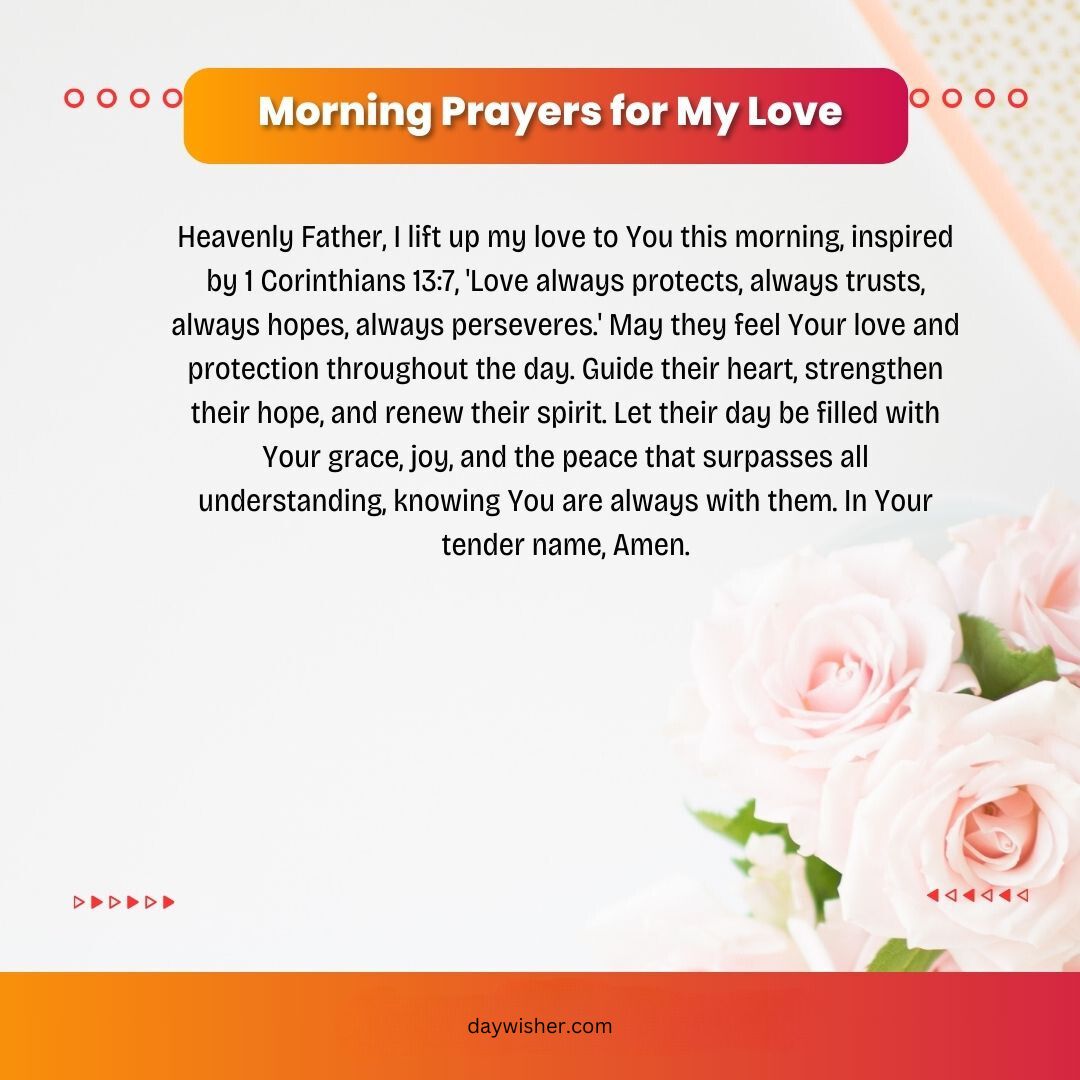 Graphic depicting short morning prayers for a loved one with a backdrop of pink roses, overlaid with text from 1 Corinthians 13:7 and a prayer for guidance and love.