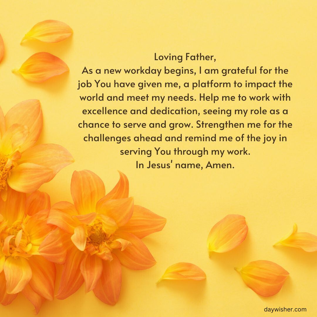 An image featuring orange flowers scattered on a yellow background with a "Good Morning Prayer" addressed to "loving father" asking for guidance and strength to make an impact on the world and find joy in