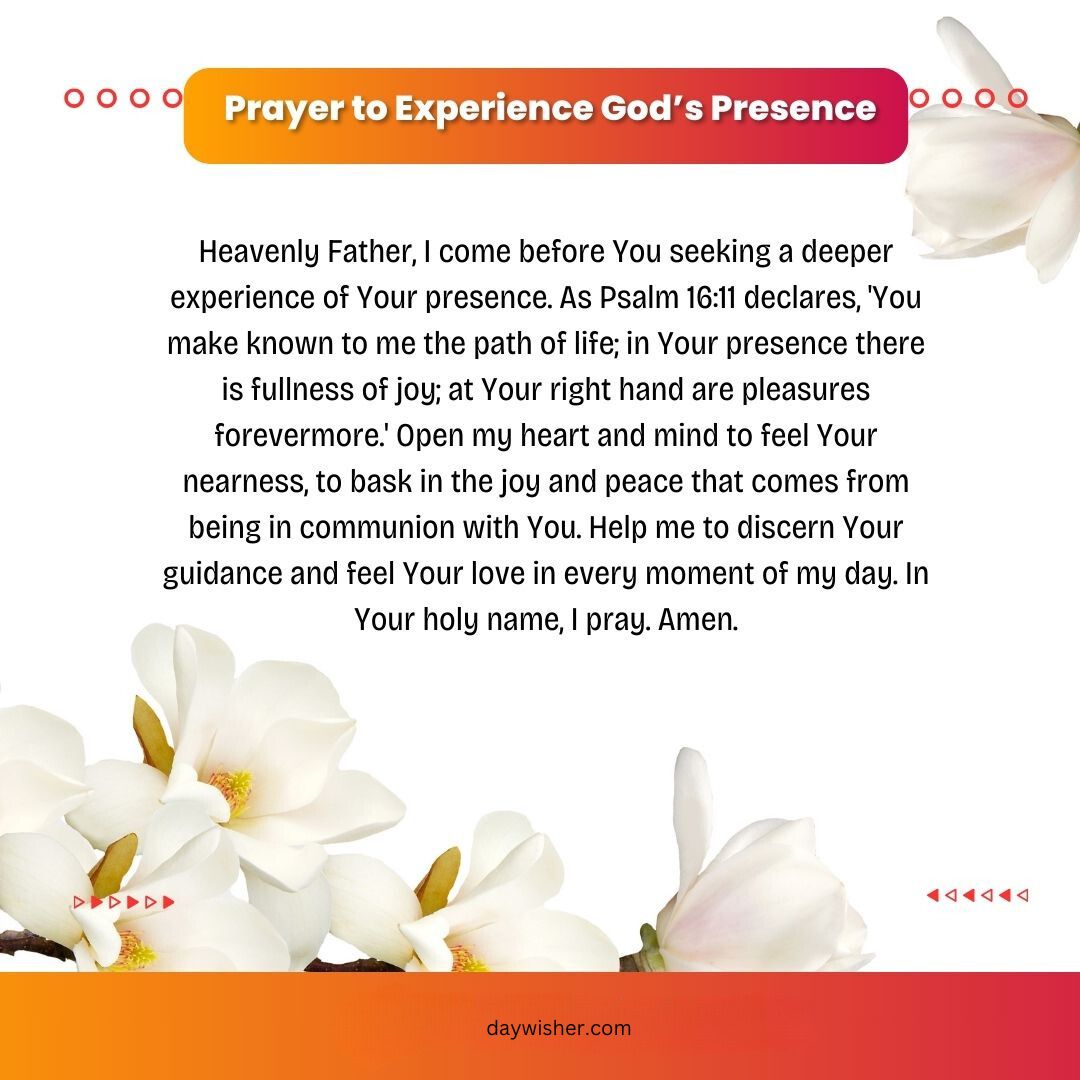 A graphic with a short morning prayer about experiencing God's presence, featuring a background of white flowers and orange circles on the top. The source website, dayswisher.com, is mentioned at the bottom