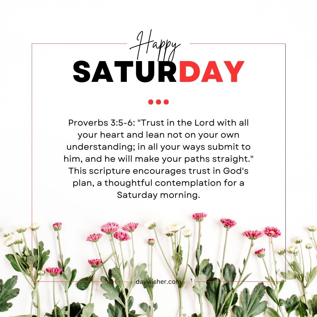 Image featuring the text "Saturday Morning Prayer" above a biblical quote from Proverbs 3:5-6, surrounded by a border of pink flowers on a white background.
