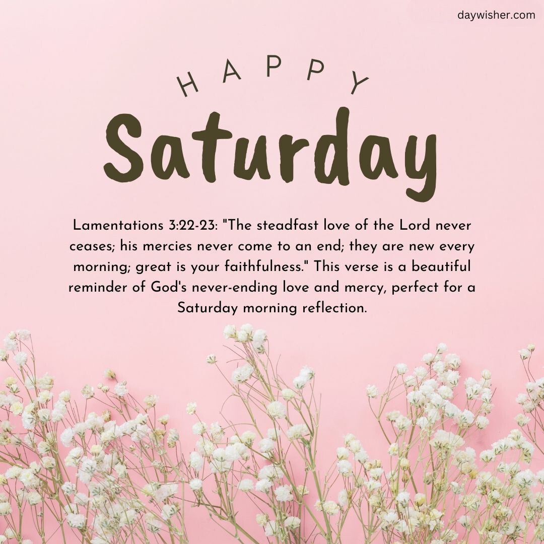 A peach-colored background with the text "Saturday Morning Prayer" featured at the top, accompanied by a Bible verse from Lamentations 3:22-23 and delicate white flowers arranged around the bottom