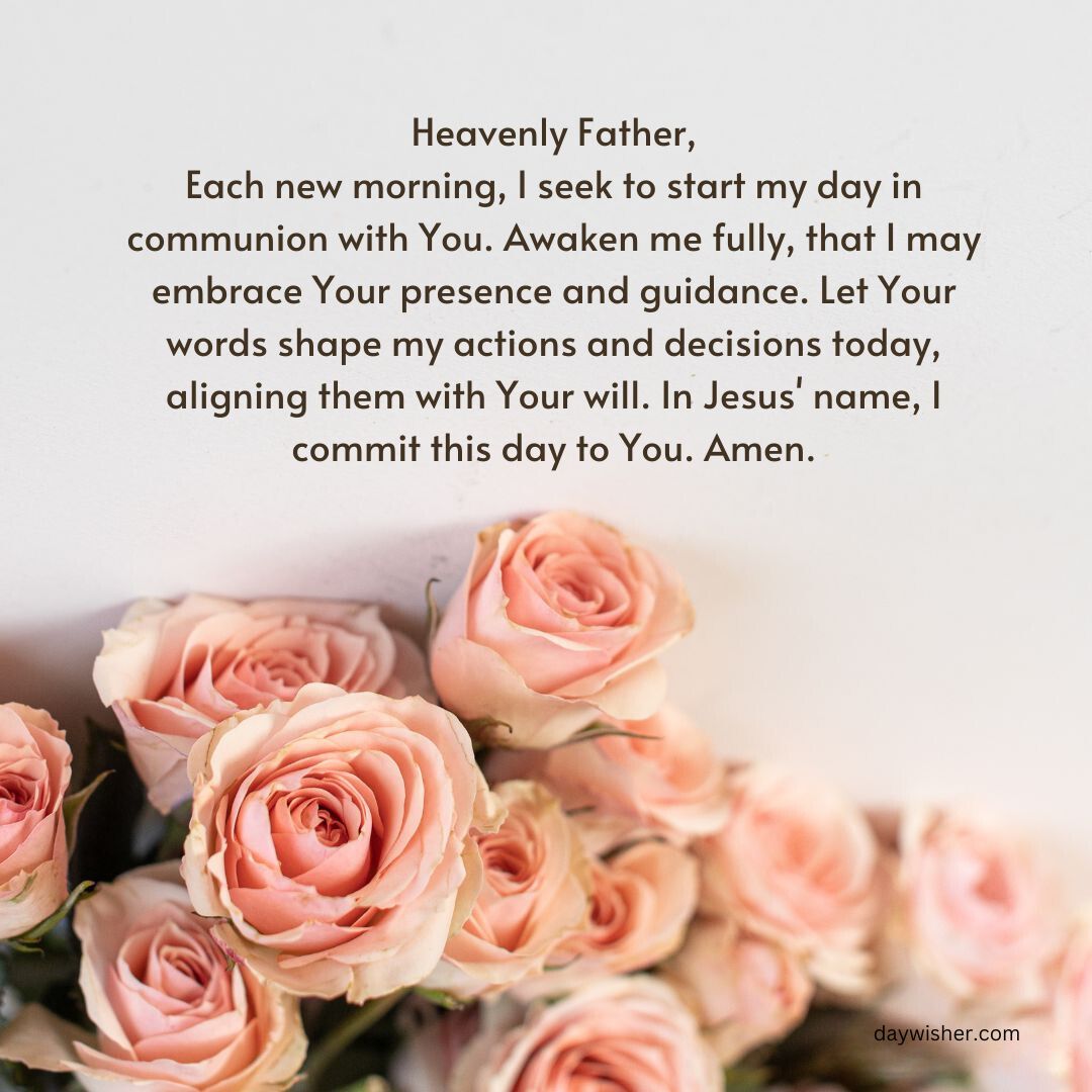 A bouquet of pink roses lies in the lower part of the image with a Good Morning Prayer text overlaid on a light background, expressing a morning invocation for divine guidance.