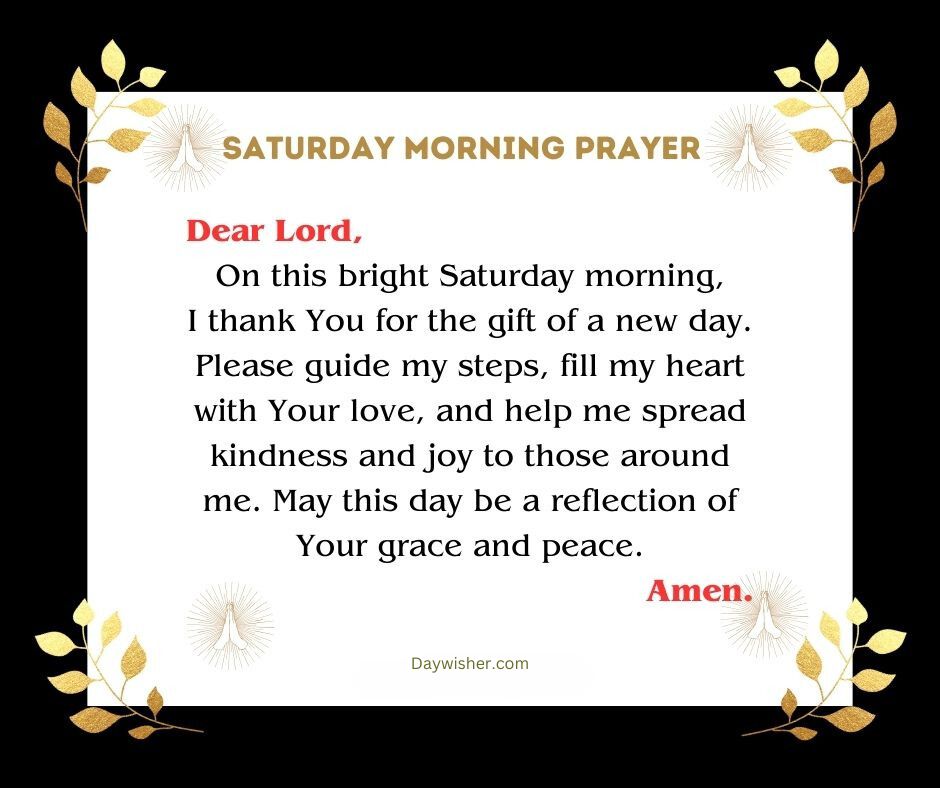 Graphic image featuring a Saturday Morning Prayer to the Lord on a black background with gold leaf decorations and a white ornate border. The text expresses gratitude for a new day and seeks guidance and peace.
