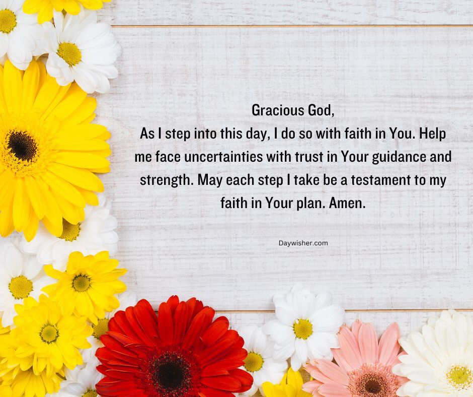 A Good Morning Prayers image with colorful daisies lined at the top and bottom against a light wooden background. The prayer text asks for God's guidance and strength in facing uncertainties.