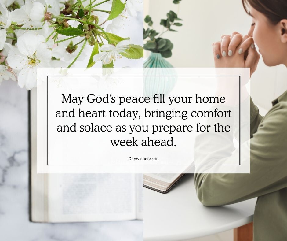 A woman thoughtfully gazes out the window beside a text overlay that reads, "may god's peace fill your home and heart as you prepare for the week ahead," with a backdrop of blooming