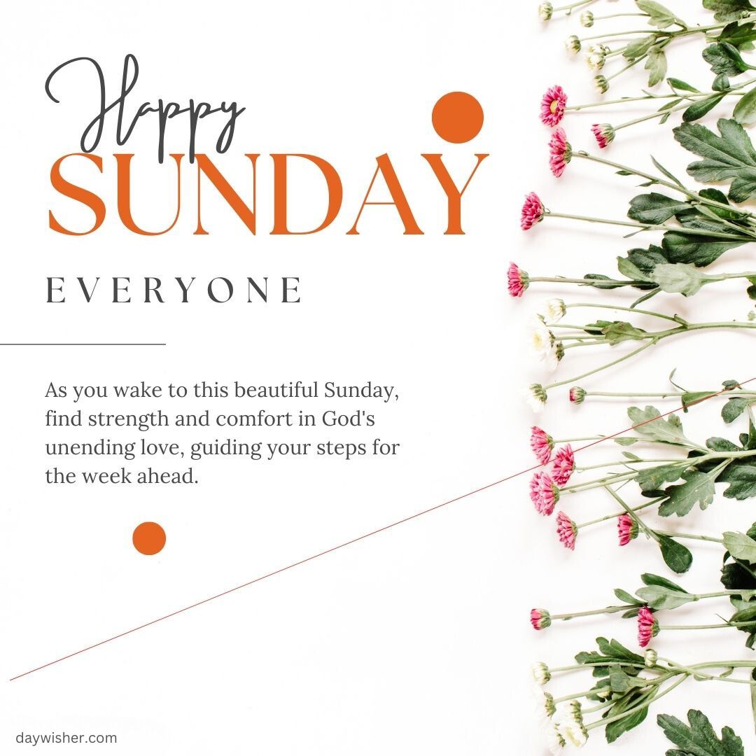 Graphic featuring a "Happy Sunday Blessings" message with pink flowers and green leaves arranged on the right side, and a motivational quote about finding strength and comfort in God's love.