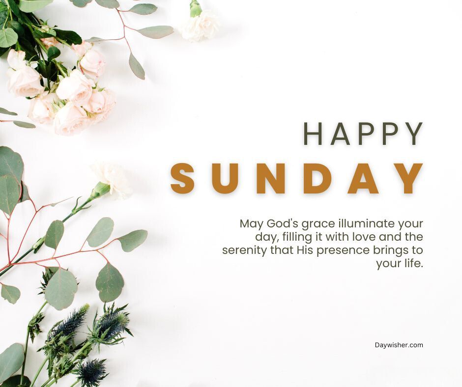 Floral arrangement on a white background with a "Happy Sunday Blessings" message wishing God’s grace, love, and serenity. The text is complemented by soft pink roses and greenery.