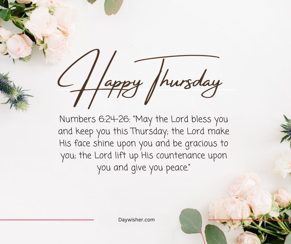 An image featuring the greeting "Happy Thursday Morning Prayer" in elegant script on a white background, surrounded by a floral frame with soft pink flowers and greenery, alongside a biblical quote.