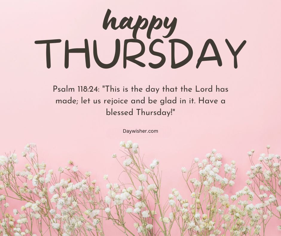 A graphic with a pink background featuring the text "Thursday Morning Prayer" and a biblical quote from Psalm 118:24. The bottom is adorned with white flowers.