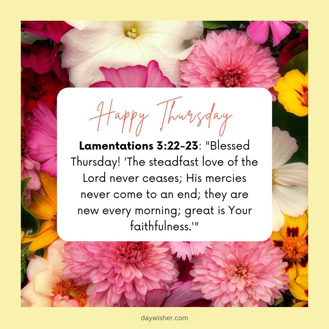 A vibrant floral background surrounds a central text box with a "Thursday Morning Prayer" greeting and a quote from Lamentations 3:22-23 about the enduring love and faithfulness of the Lord