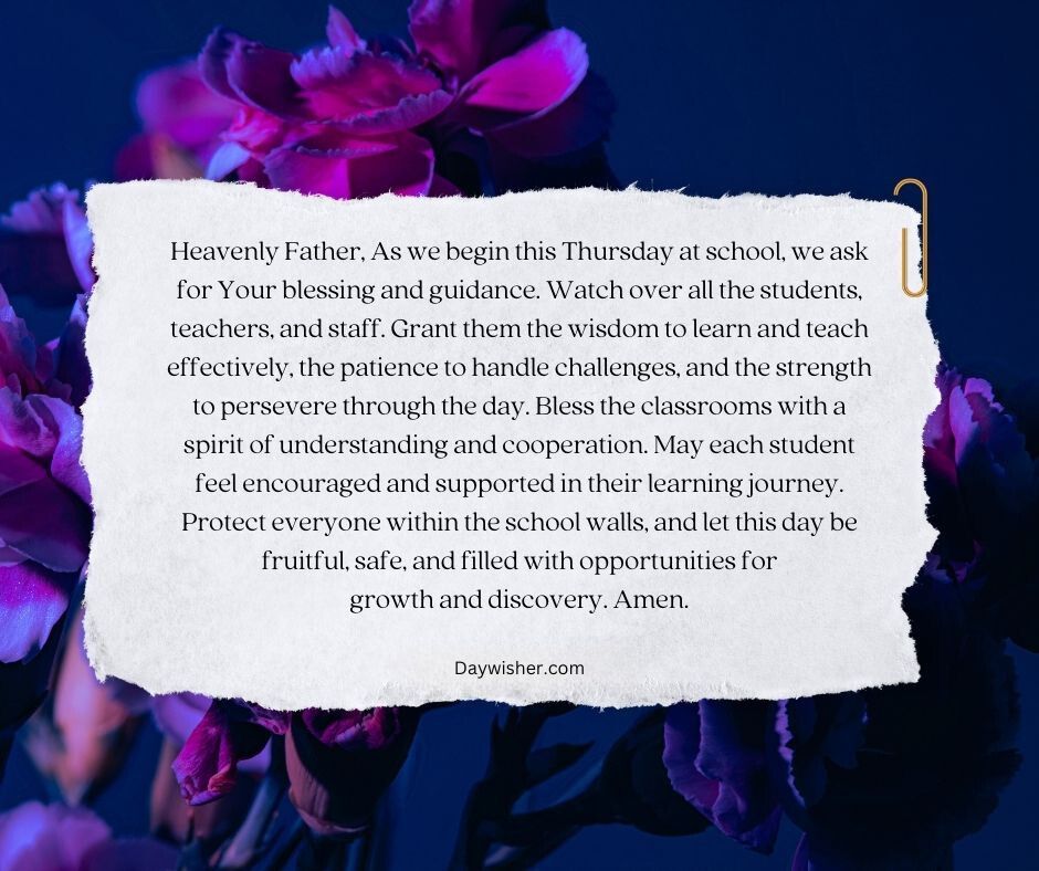 An image of a note placed on a background of vibrant blue and purple flowers. The note contains an inspirational Thursday morning prayer for protection and guidance at school. 