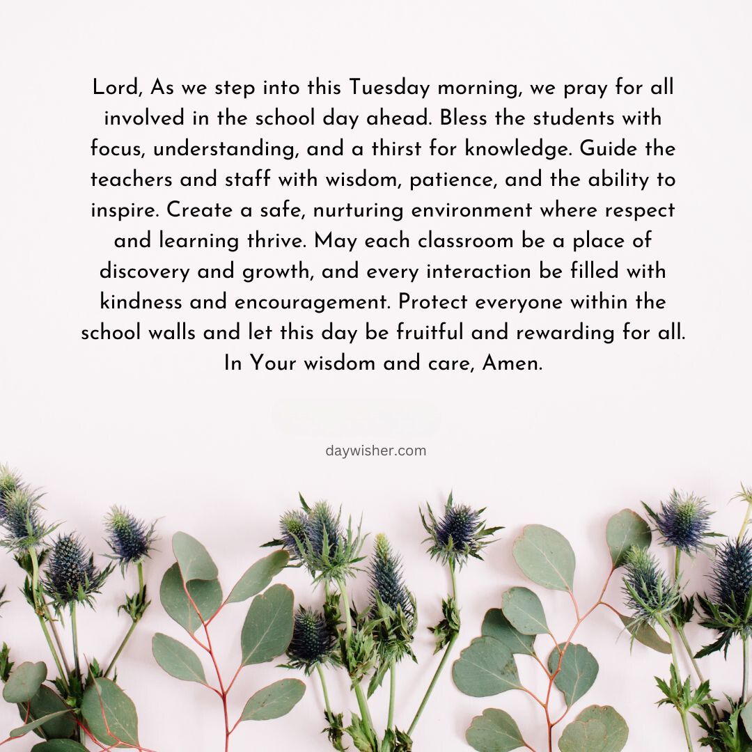 Text on a serene background with floral elements, presenting a Tuesday Morning Prayer for guidance, wisdom, and a nurturing environment in a school setting.