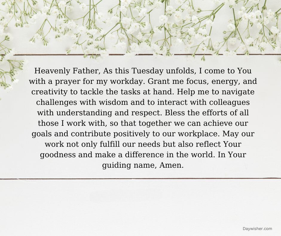 A Tuesday Morning Prayer written on a serene background of white flowers and light green stems, seeking guidance and wisdom for work-related challenges.
