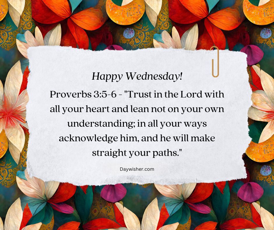 A colorful floral background surrounds a central parchment featuring a "Wednesday Morning Prayer" message and a bible quote from Proverbs 3:5-6 about trusting in the Lord.