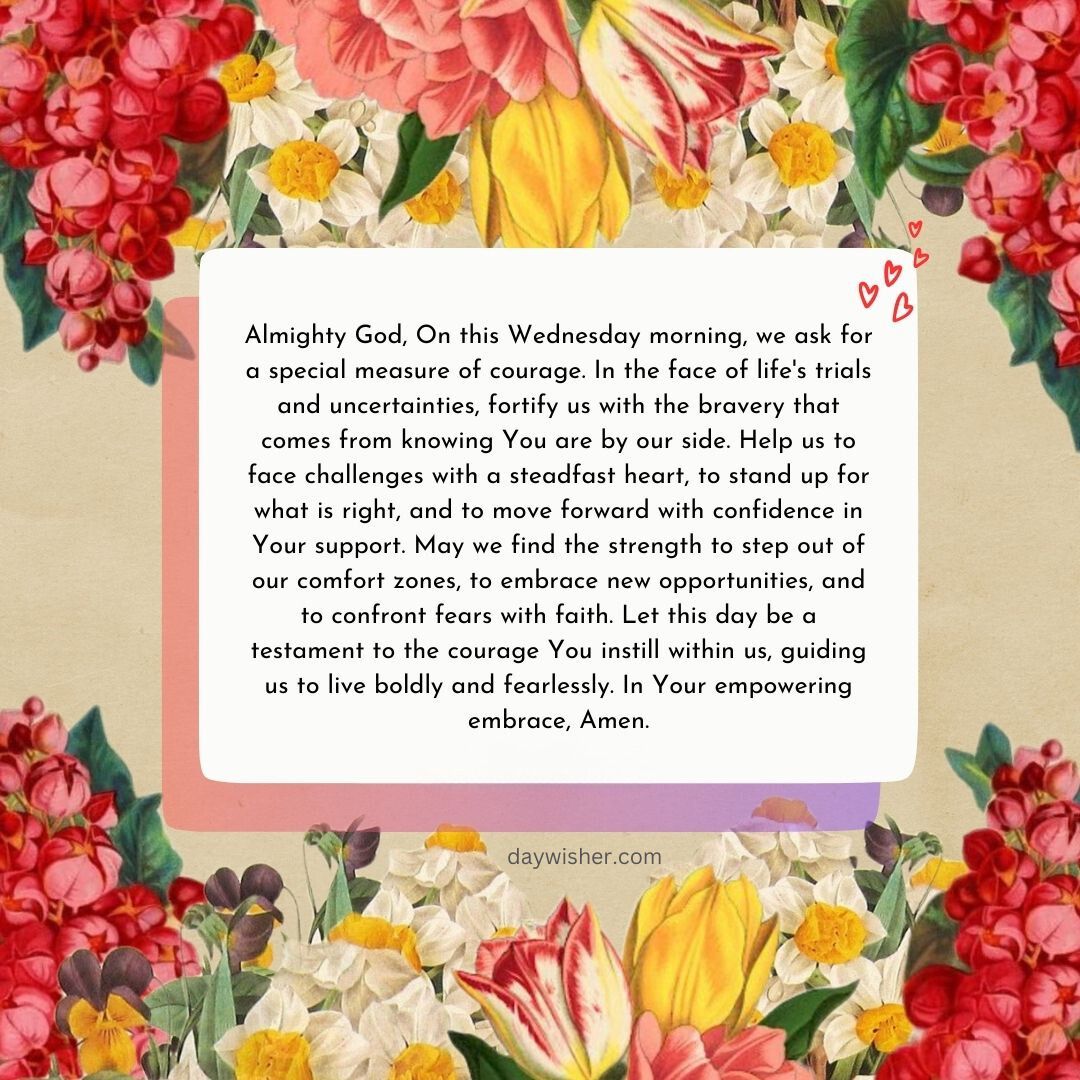 A floral frame surrounds a text box with a Wednesday Morning Prayer for strength and courage, set against a background of yellow and red flowers. The prayer addresses challenges and fortitude.