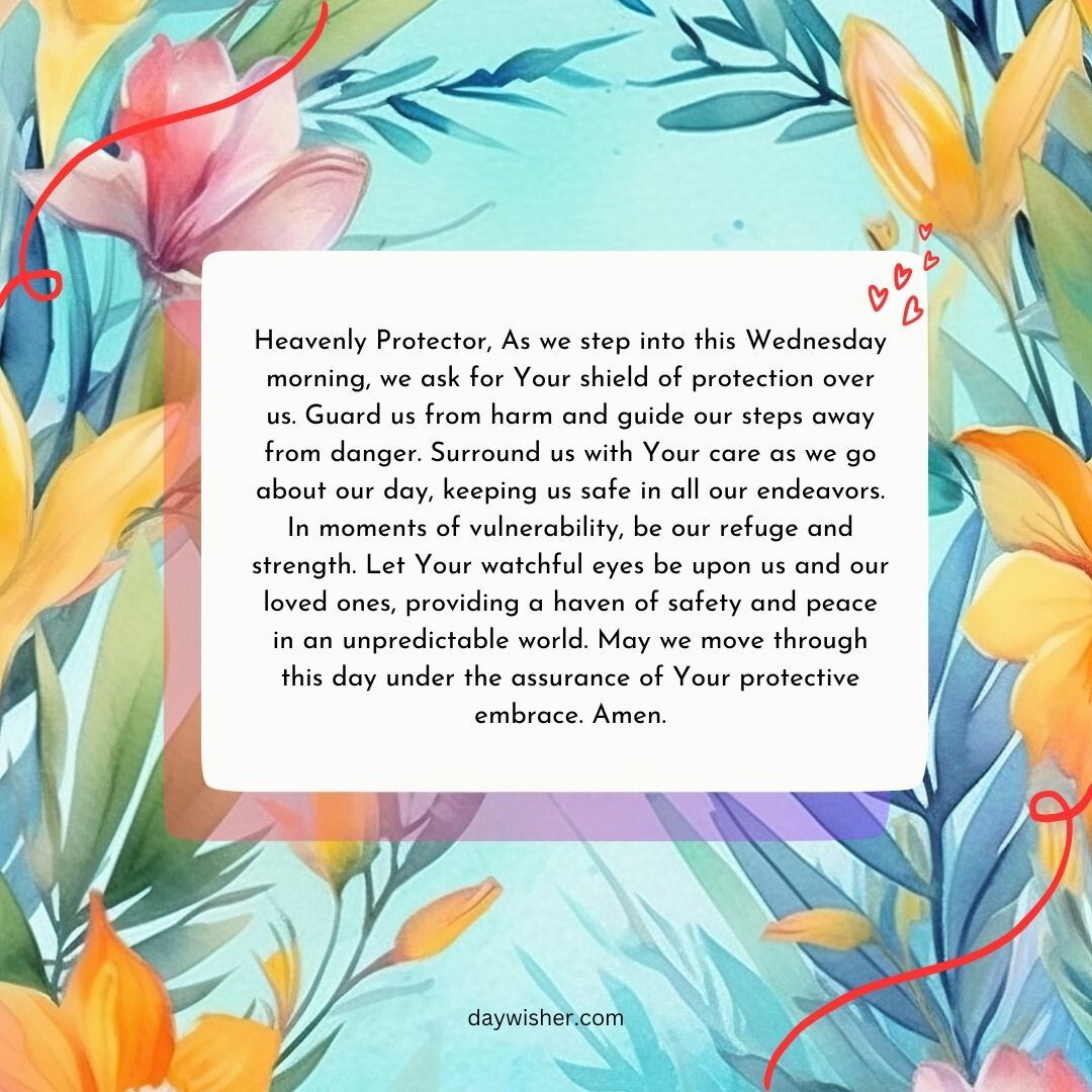 Image showing a background of vibrant watercolor flowers in shades of blue, pink, and yellow. overlaid text is a prayer asking for protection and guidance, framed by a subtle floral border.