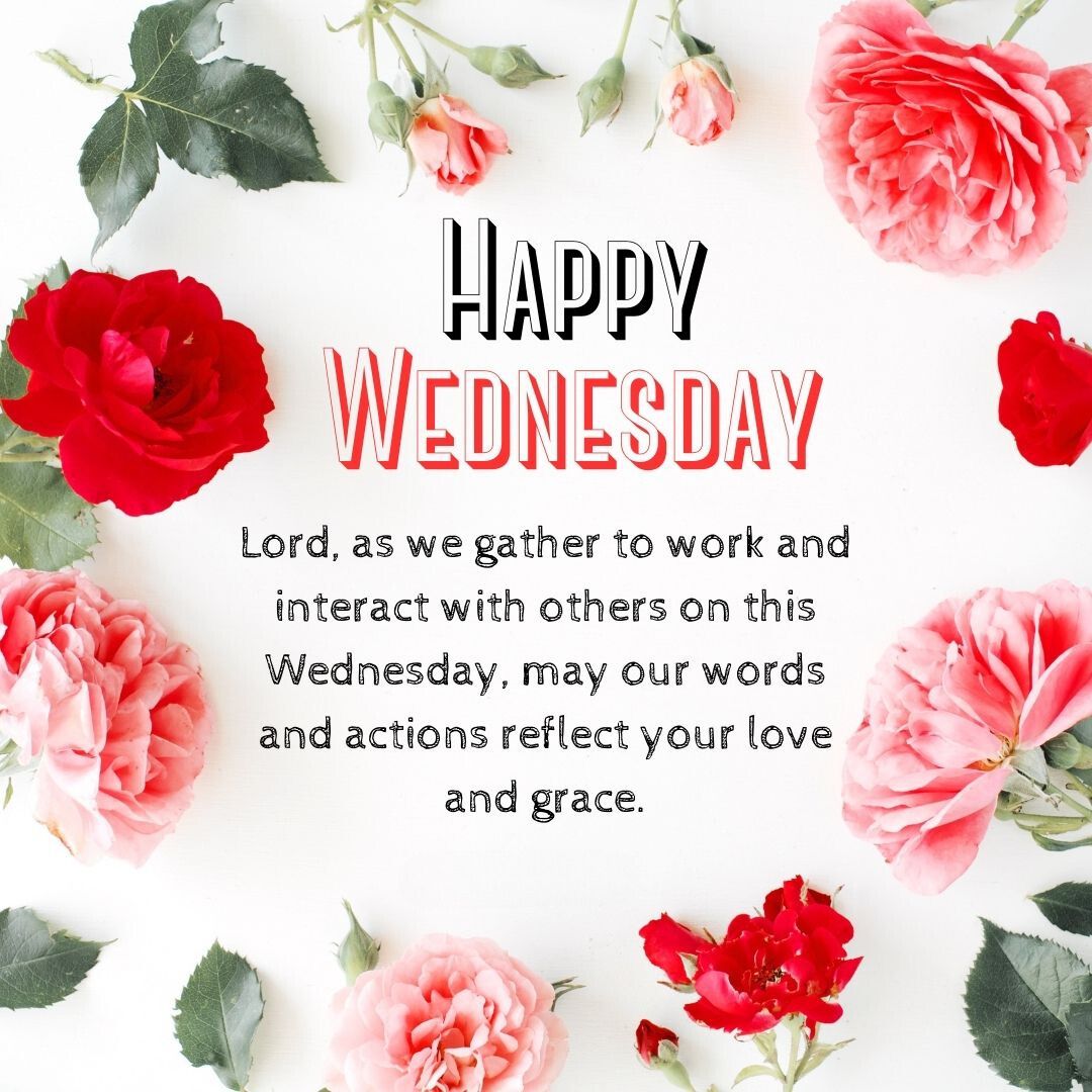 A bright graphic with the message "Happy Hump Day" surrounded by vibrant pink roses and green leaves against a white background. The text includes a prayer about reflecting love and grace in daily interactions.