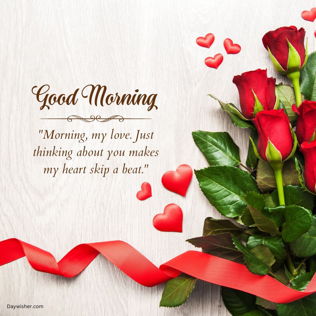 Image shows a card with a "Good Morning Love" message, surrounded by red roses, a ribbon, and small heart shapes. The background is textured and features a subtle floral pattern.