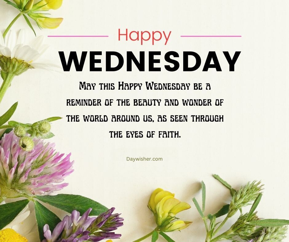 An image featuring a "Wednesday Blessings" greeting with a motivational quote, surrounded by a scattering of vibrant flowers on a light background.