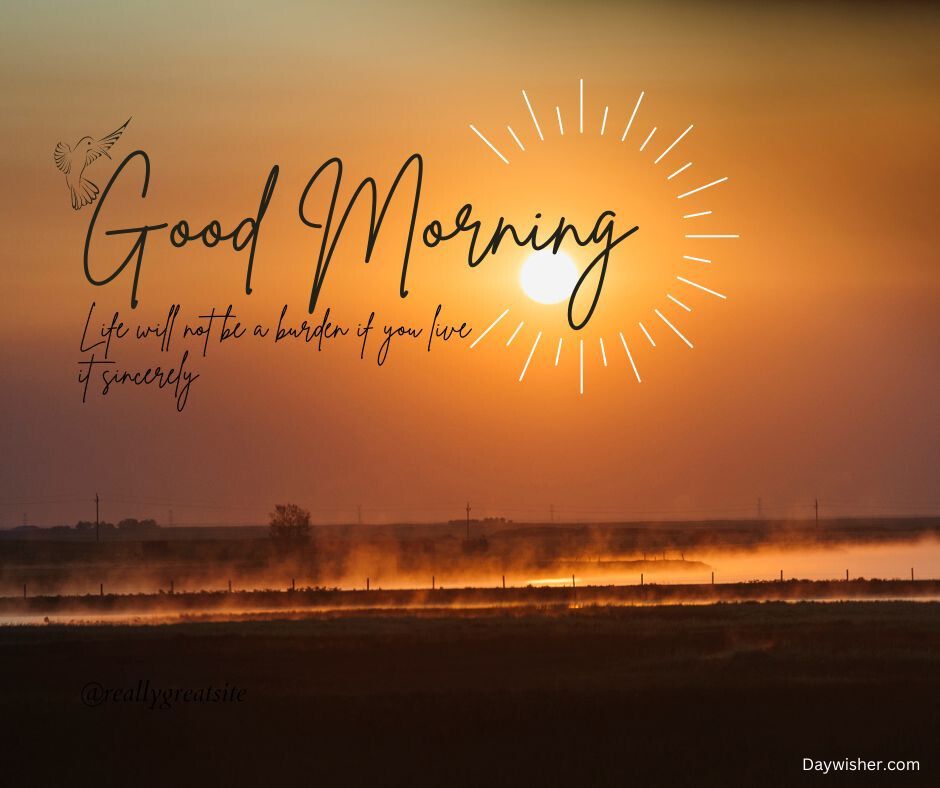 Sunrise over a misty field with the text "special good morning" and the inspirational quote "life will not be a burden if you live it sincerely," along with a phoenix illustration.