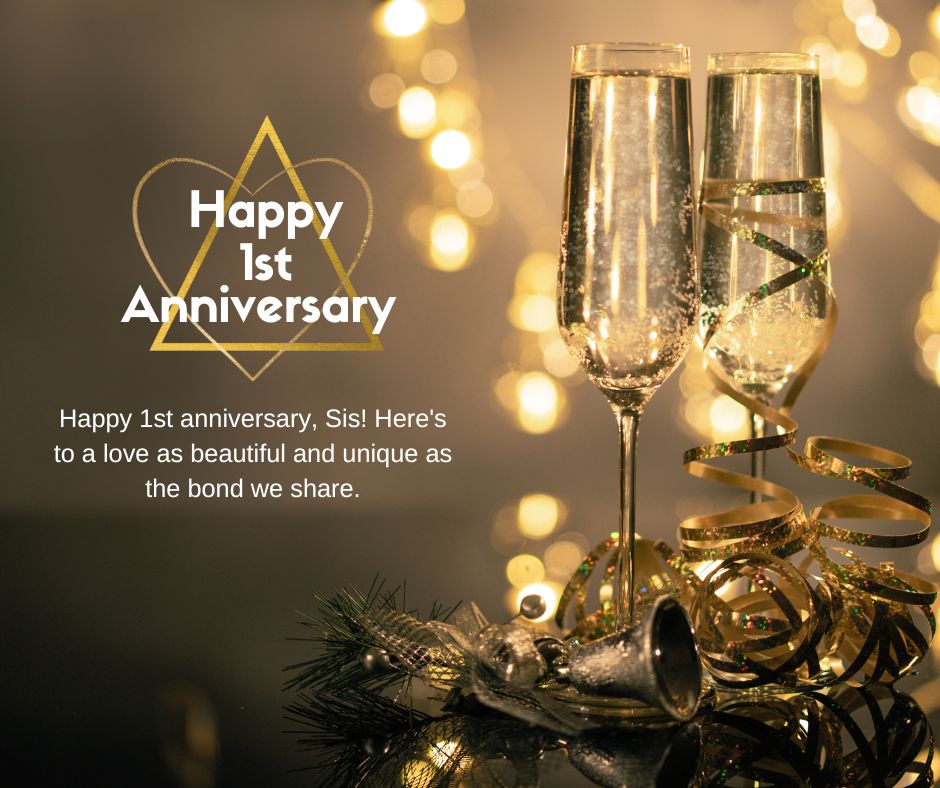 Two champagne flutes with golden decorations on a table, festive lights in the background, and a text overlay saying "happy 1st anniversary wishes" with a heartfelt message.