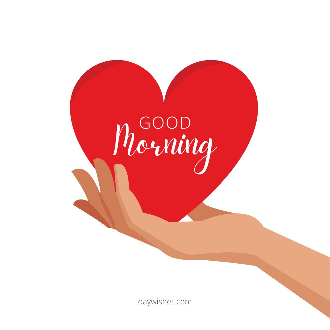 A simple and heartfelt good morning heart image featuring a hand holding a large red heart. The text "Good Morning" is elegantly displayed on the heart. The background is white, creating a clean and minimalistic design. This image is perfect for sending warm and loving morning greetings.