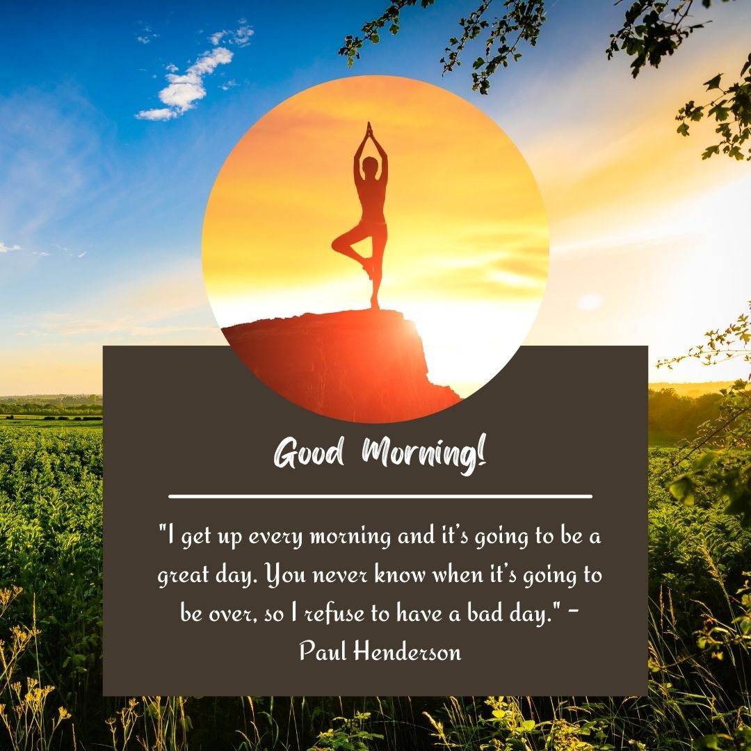 Good morning!" inspirational image featuring a person in a yoga pose on a rock, silhouetted against a vibrant sunrise, with positive words emphasizing an optimistic outlook on life.
