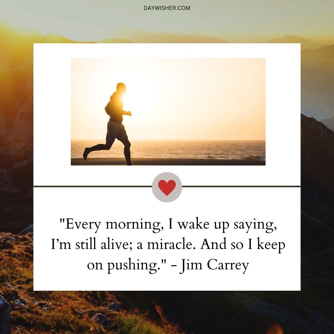 A silhouette of a person running against a backdrop of a sunrise over the sea, with a motivational quote by Jim Carrey at the bottom, complemented by "Good Morning" in positive words.