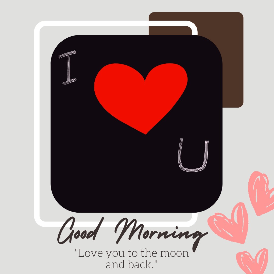 A charming good morning heart image featuring a black background with a bold red heart symbol in the center, surrounded by the letters "I" and "U." Below the heart, the message "Good Morning" is elegantly written, accompanied by the quote "Love you to the moon and back." The image is decorated with soft pink hearts, adding a touch of romance and warmth, perfect for sharing with loved ones to start the day with affection.