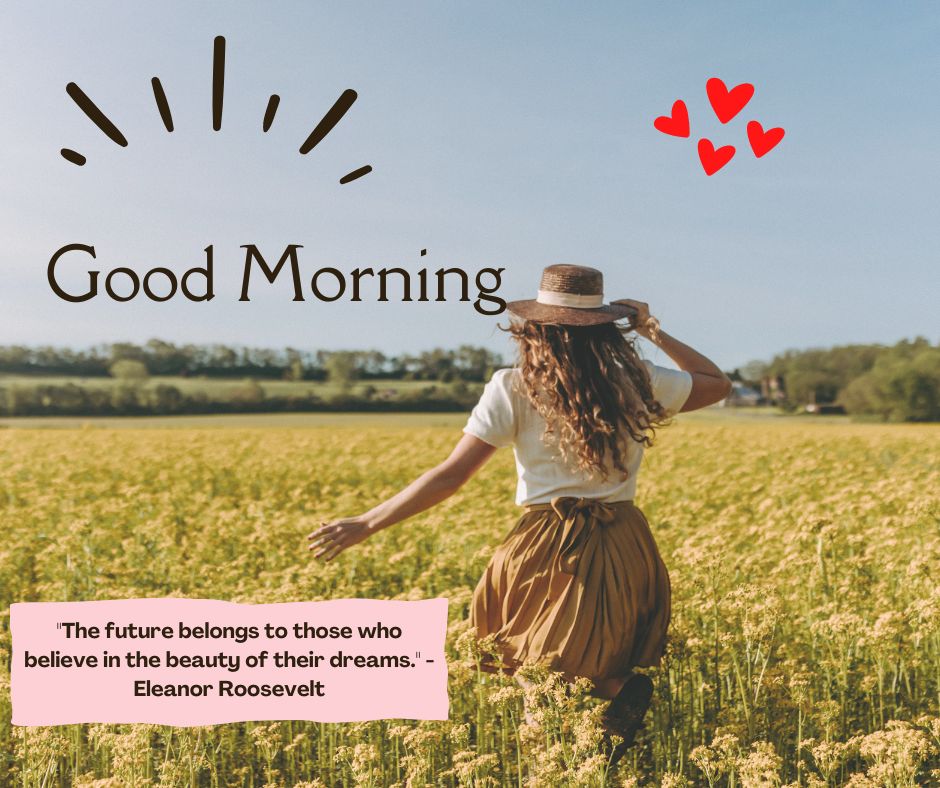A joyful woman in a straw hat and long skirt is running through a sunny field of tall grass, with "Good Morning Images with Positive Words" text and a quote by Eleanor Roosevelt, embellished with