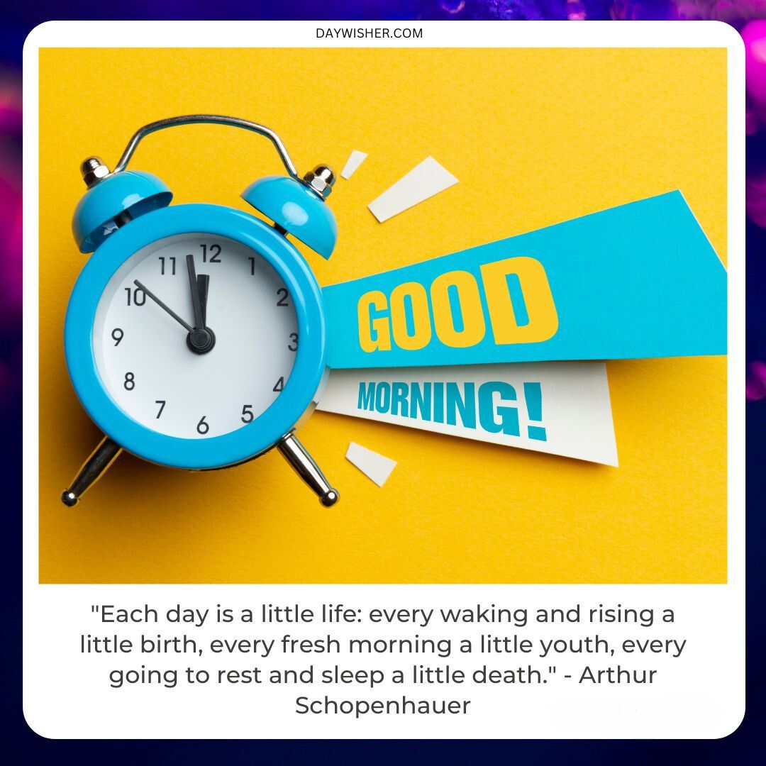 A vibrant yellow background with a blue alarm clock showing 7:00. A sticky note with "Good Morning!" printed on it is in the foreground, along with a positive quote by Arthur Schopenh
