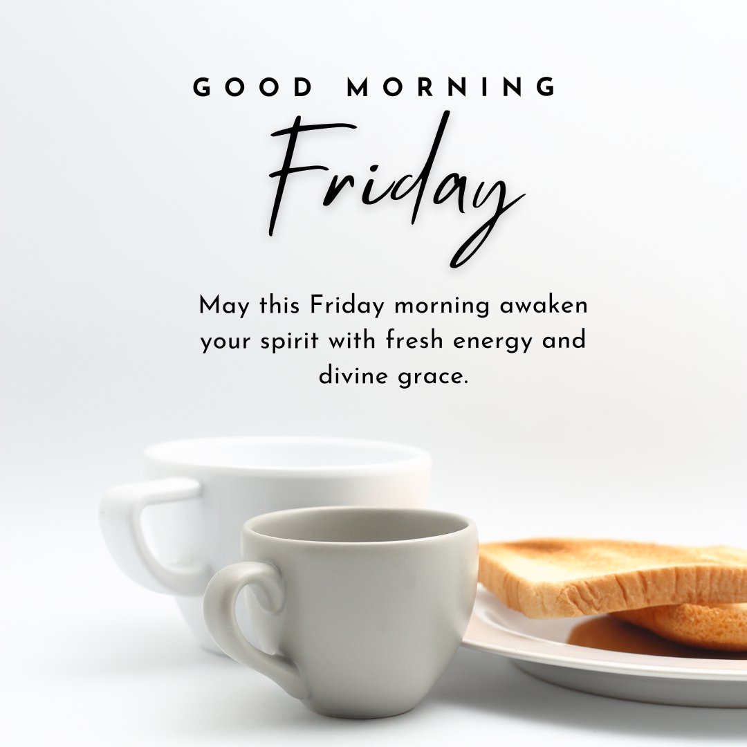 Good Morning Friday message with a wish for spiritual awakening, featuring two white cups of coffee and toast on a simple white background.