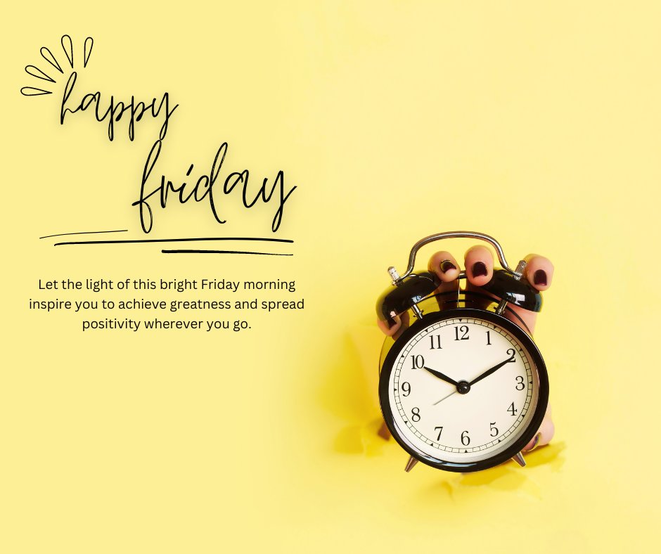Uplifting Happy Friday message with a classic black alarm clock on a bright yellow background and 'Happy Friday' script, encouraging greatness and positivity.