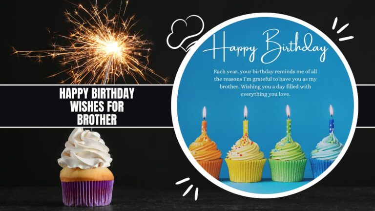 250+ Happy Birthday Wishes for Brother: Cheerful Texts