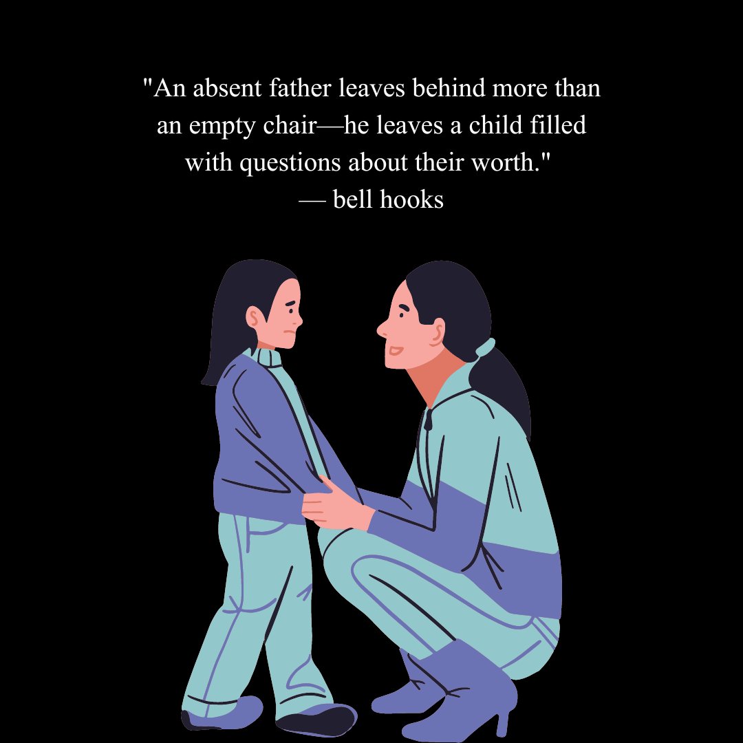 Illustration of a mother kneeling to comfort her sad child. The quote by bell hooks reads, "An absent father leaves behind more than an empty chair—he leaves a child filled with questions about their worth." The image reflects the emotional impact of absent father abandonment selfish parents quotes on children.
