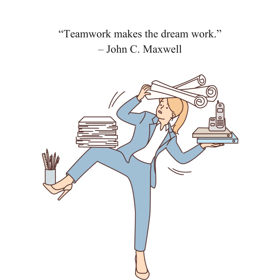 Illustration of a busy employee juggling tasks, accompanied by the quote: 'Teamwork makes the dream work' by John C. Maxwell. Ideal for Employee Quotes of the Day for Work content, focusing on teamwork and collaboration.