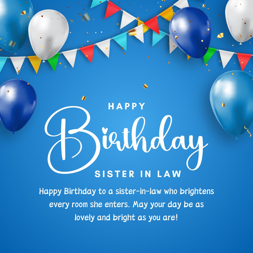 Happy Birthday Wishes to Husband’s Sister with festive blue, white, and gold balloons, colorful pennant banners, and celebratory confetti on a bright blue background.