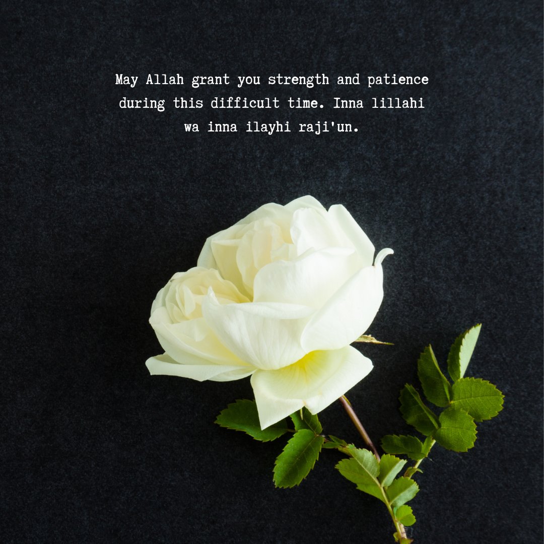 Islamic condolence message on a black background with a white rose, expressing wishes for strength and patience during a difficult time.