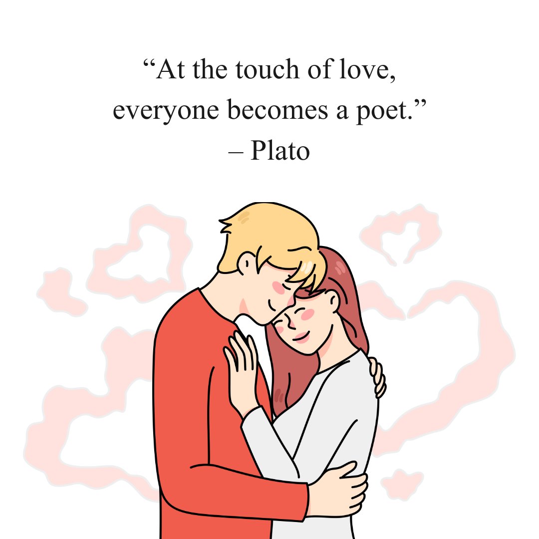 Illustration of a couple embracing with hearts in the background, accompanied by the quote 'At the touch of love, everyone becomes a poet' by Plato. Philosophical quotes about life and love capturing the essence of romantic connection and affection.