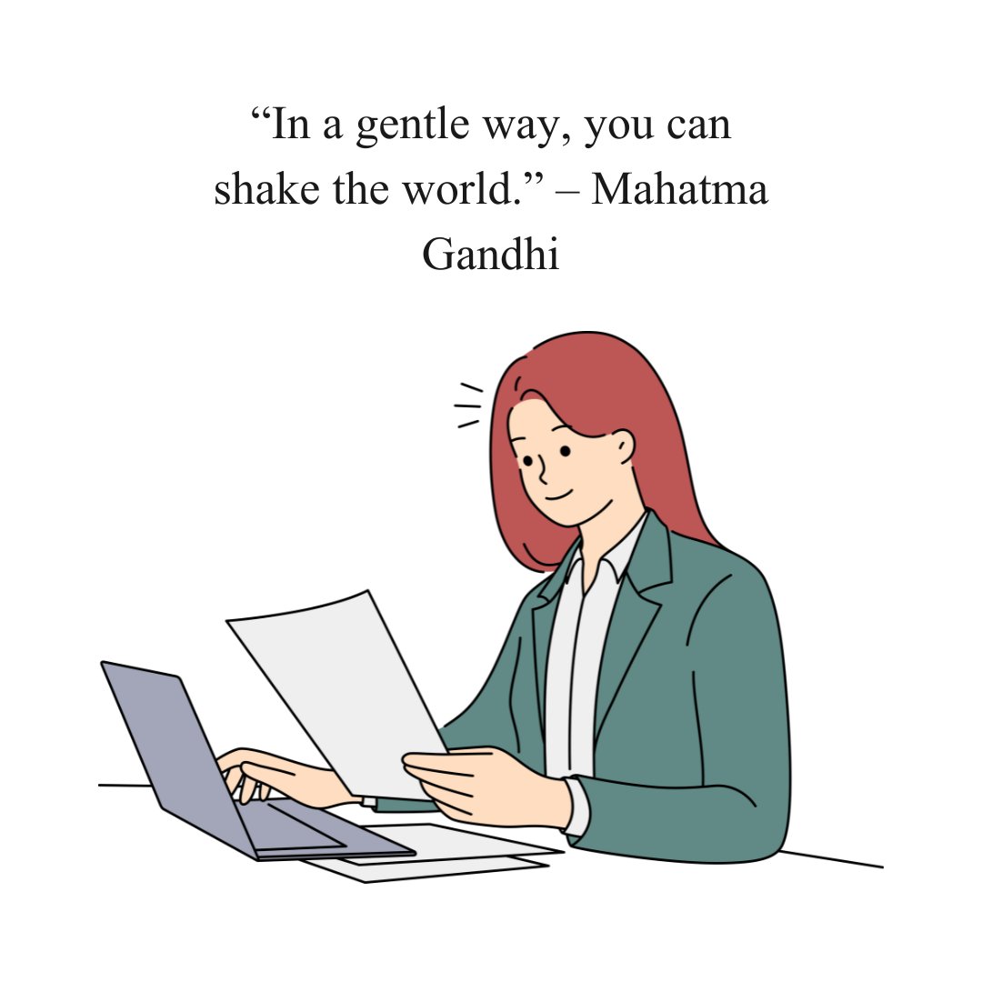 Illustration of a professional woman smiling while working on a laptop and holding a document, paired with a positive quote by Mahatma Gandhi: 'In a gentle way, you can shake the world.' Ideal for Positive Quotes of the Day for Work content.