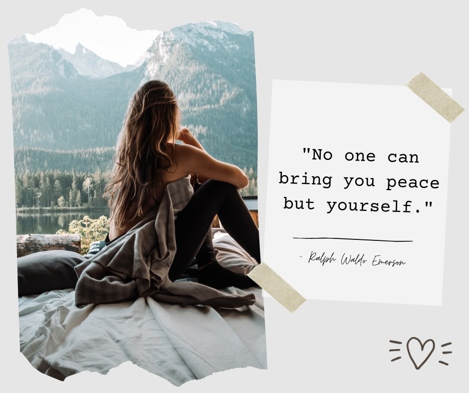 Image of a woman sitting by a window, overlooking a peaceful mountain view, with the quote 'No one can bring you peace but yourself' by Ralph Waldo Emerson. This visual represents the theme of Quotes About Finding Peace Within Yourself.