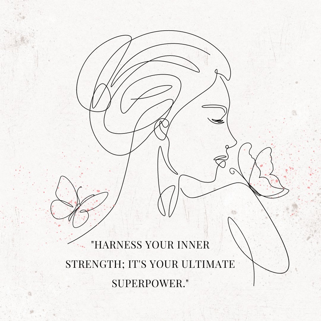 Minimalist line art of a woman with butterflies, accompanied by a motivational quote about inner strength, representing short encouraging words for women.