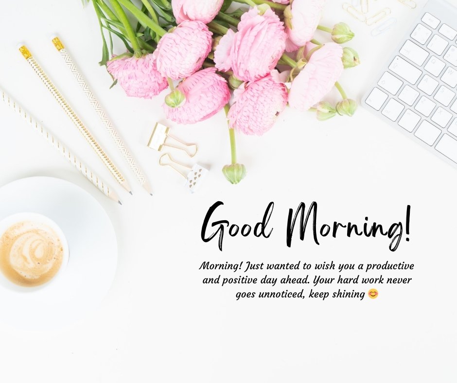 Good Morning Handsome Messages for Colleague featuring a workspace setup with flowers, pencils, a keyboard, and a coffee cup, along with a motivational message wishing productivity and positivity.