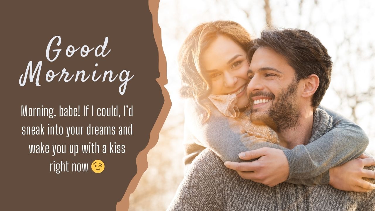 Flirty Good Morning Message for Him