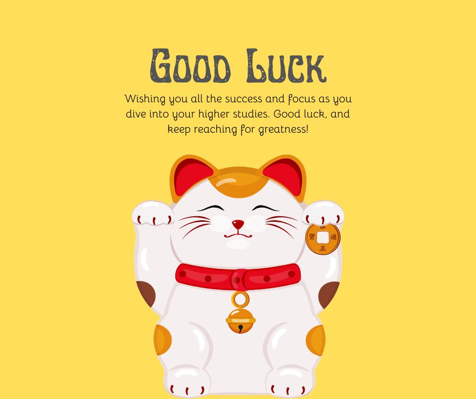 Good Luck Messages For Higher Studies and Academic Pursuits