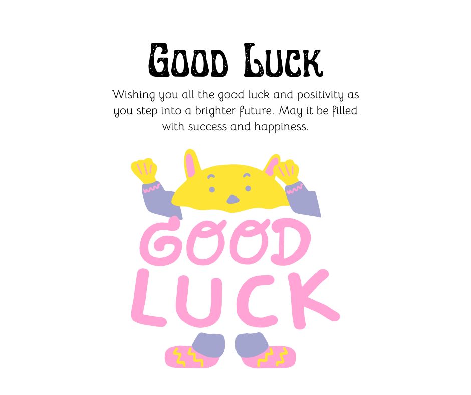 Good Luck Messages For a Brighter Future