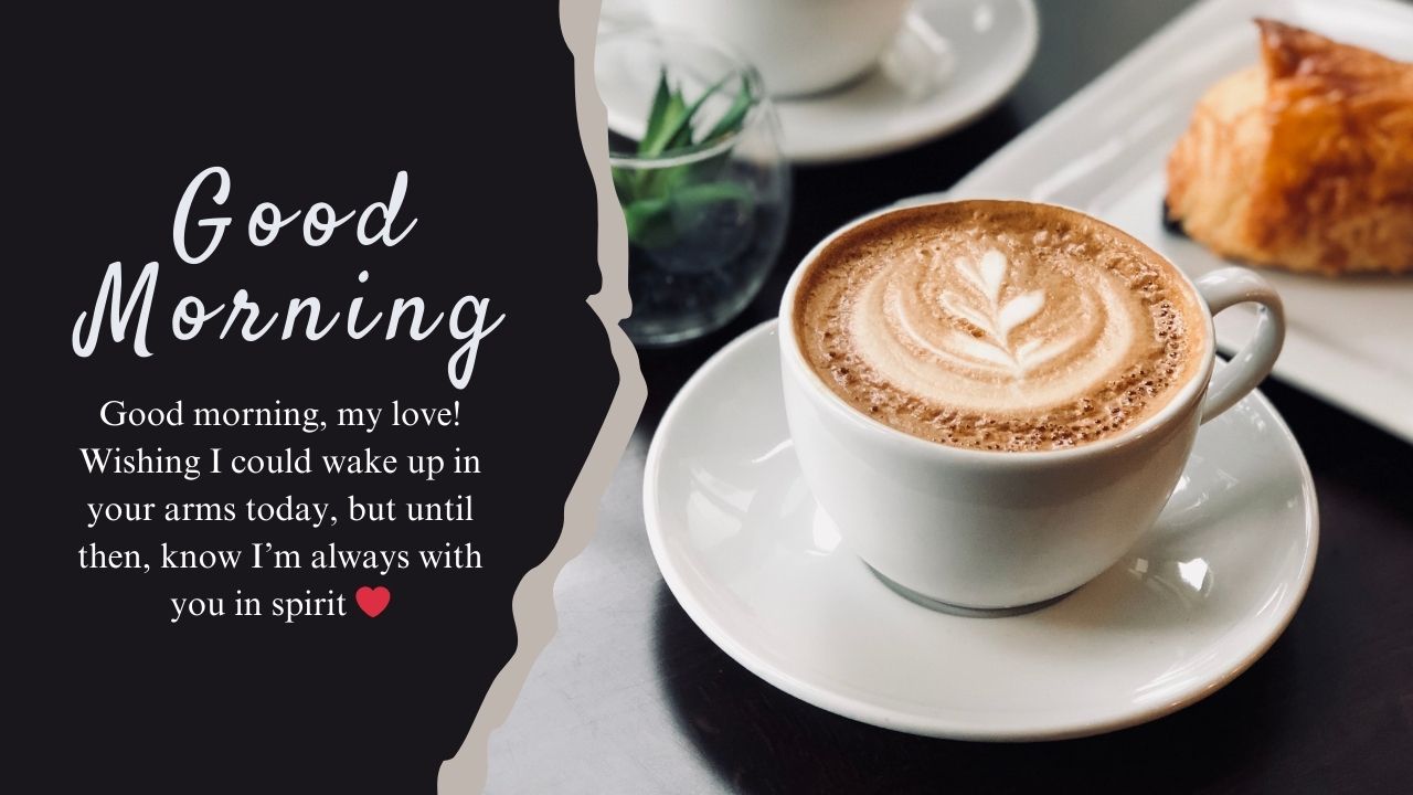 Good Morning Message for Boyfriend Long Distance