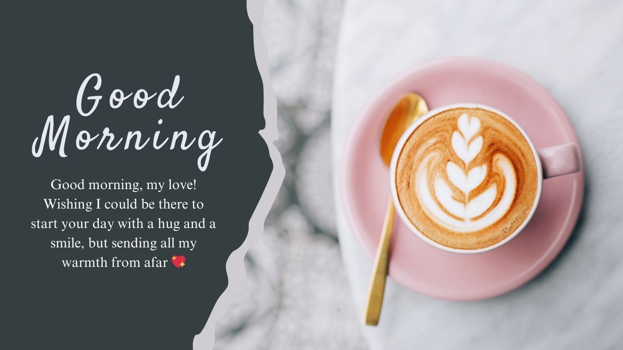 Sweet Good Morning Messages for Him Long Distance