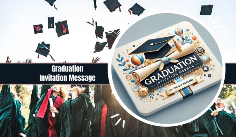 150+ Graduation Invitation Message to Invite Loved Ones