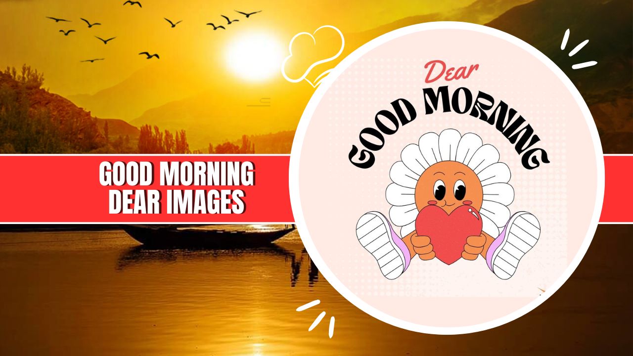 Good Morning Dear Images